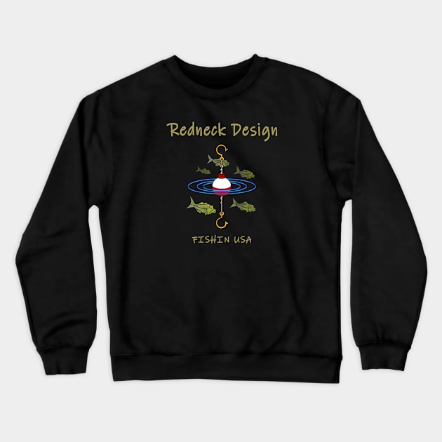 Redneck Design Fishing Bobber Crewneck Sweatshirt by The Witness